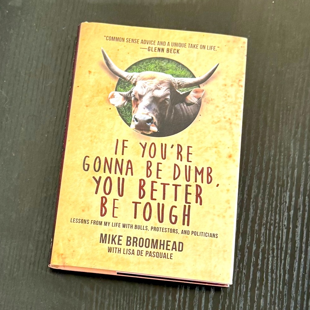 F YOU’RE GONNA BE DUMB, YOU BETTER BE TOUGH Hardcover Book